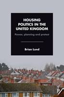 Brian Lund - Housing Politics in the United Kingdom: Power, Planning and Protest - 9781447327080 - V9781447327080