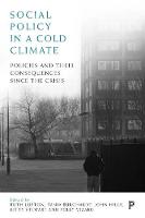 Ruth Lupton - Social Policy in a Cold Climate: Policies and their Consequences since the Crisis - 9781447327721 - V9781447327721
