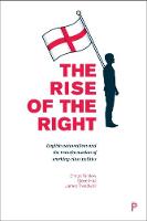 Simon Winlow - The Rise of the Right: English Nationalism and the Transformation of Working-Class Politics - 9781447328483 - V9781447328483