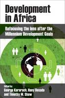 George Kararach - Development in Africa: Refocusing the Lens after the Millennium Development Goals - 9781447328537 - V9781447328537