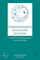 Malcolm Payne - Internationalizing Social Work Education: Insights from Leading Figures Across the Globe - 9781447328704 - V9781447328704