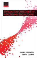 Helen Dickinson - Evaluating Outcomes in Health and Social Care - 9781447329763 - V9781447329763