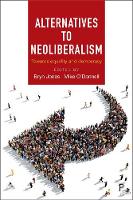 Bryn (Ed) Jones - Alternatives to Neoliberalism: Towards Equality and Democracy - 9781447331148 - V9781447331148