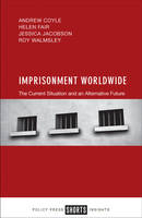 Andrew Coyle - Imprisonment Worldwide: The Current Situation and An Alternative Future - 9781447331759 - V9781447331759