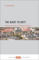 Alan Murie - The Right to Buy?: Selling off Public and Social Housing - 9781447332077 - V9781447332077