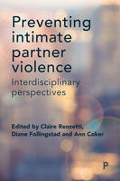 Claire Renzetti - Preventing Intimate Partner Violence: Interdisciplinary Perspectives - 9781447333074 - V9781447333074