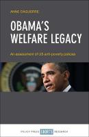 Anne Daguerre - Obama´s Welfare Legacy: An Assessment of US Anti-Poverty Policies - 9781447338338 - V9781447338338