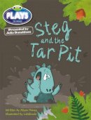 Alison Hawes - Bug Club Guided Julia Donaldson Plays Year 1 Steg and Tar Pit - 9781447926948 - V9781447926948