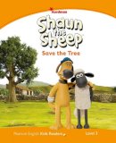 Kathryn Harper - Level 3: Shaun The Sheep Save the Tree - 9781447931348 - V9781447931348