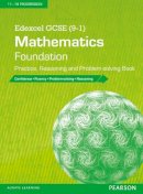 Roger Hargreaves - Edexcel GCSE (9-1) Mathematics: Foundation Practice, Reasoning and Problem-solving Book - 9781447983590 - V9781447983590