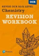 Mr Mark Grinsell - REVISE OCR AS/A Level Chemistry Revision Workbook - 9781447984320 - V9781447984322