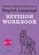 Julie Hughes - Pearson REVISE Edexcel GCSE (9-1) English Language Revision Workbook: For 2024 and 2025 assessments and exams (REVISE Edexcel GCSE English 2015) - 9781447987895 - 9781447987895