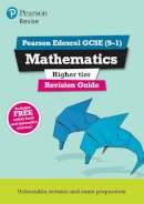 Harry Smith - Pearson REVISE Edexcel GCSE Maths Higher Revision Guide inc online edition, videos and quizzes - 2023 and 2024 exams - 9781447988090 - V9781447988090