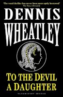 Dennis Wheatley - To the Devil, a Daughter - 9781448212620 - V9781448212620