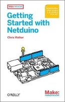Chris Walker - Getting Started with Netduino - 9781449302450 - V9781449302450