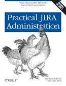 Matthew B. Doar - Practical JIRA Administration - 9781449305413 - V9781449305413
