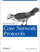 Bruce Hartpence - Packet Guide to Core Network Protocols - 9781449306533 - V9781449306533