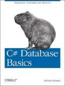 Michael Schmalz - C# Database Basics - 9781449309985 - V9781449309985
