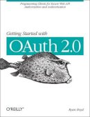 Ryan Boyd - Getting Started with OAuth 2.0 - 9781449311605 - V9781449311605