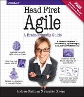 Andrew Stellman - Head First Agile: A Brain-Friendly Guide to Agile Principles, Ideas, and Real-World Practices - 9781449314330 - V9781449314330