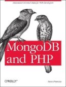 Steve Francia - MongoDB and PHP - 9781449314361 - V9781449314361