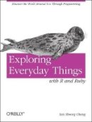 Sau Sheong Chang - Exploring Everyday Things with R and Ruby - 9781449315153 - V9781449315153