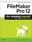Susan Prosser - FileMaker Pro 12: The Missing Manual - 9781449316280 - V9781449316280
