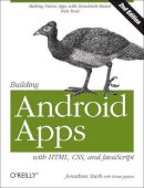 Jonathan Stark - Building Android Apps with HTML, CSS and JavaScript, 2e - 9781449316419 - V9781449316419