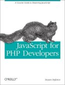Stoyan Stefanov - JavaScript for PHP Developers - 9781449320195 - V9781449320195