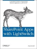 Paul Ferrill - SharePoint Apps with LightSwitch - 9781449321161 - V9781449321161