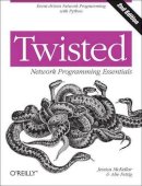 Jessica Mckellar - Twisted Network Programming Essentials, 2e - 9781449326111 - V9781449326111