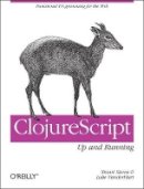 Stuart Sierra - ClojureScript - Up and Running - 9781449327439 - V9781449327439
