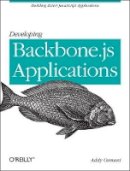 Addy Osmani - Developing Backbone.js Applications - 9781449328252 - V9781449328252