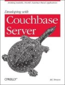 Mc Brown - Developing with Couchbase Server - 9781449331160 - V9781449331160
