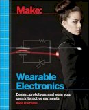 Kate Hartman - Make - Wearable Electronics - 9781449336516 - V9781449336516