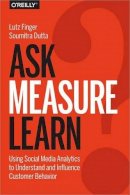 Lutz Finger - Ask, Measure, Learn - 9781449336752 - V9781449336752