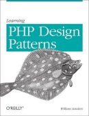 William Sanders - Learning PHP Design Patterns - 9781449344917 - V9781449344917