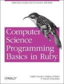 Ophir Frieder - Computer Science Programming Basics with Ruby - 9781449355975 - V9781449355975