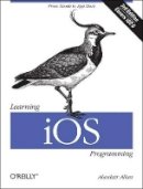 Allan (Ed) Graham - Learning IOS Programming - 9781449359348 - V9781449359348