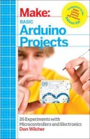 Don Wilcher - Basic Arduino Projects - 9781449360665 - V9781449360665