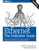 Spurgeon, Charles; Zimmerman, Joann - Ethernet: The Definitive Guide - 9781449361846 - V9781449361846