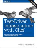 Stephen Nelson-Smith - Test-Driven Infrastructure with Chef 2ed - 9781449372200 - V9781449372200