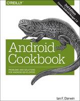 Ian Darwin - Android Cookbook: Problems and Solutions for Android Developers - 9781449374433 - V9781449374433
