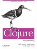 Chas Emerick - Clojure Programming - 9781449394707 - V9781449394707