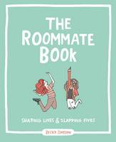 Becky Murphy Simpson - The Roommate Book: Sharing Lives and Slapping Fives - 9781449470906 - V9781449470906