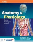 American Academy Of Orthopaedic Surgeons (Aaos),, Elling, Bob, Elling, Kirsten M. - Anatomy  &  Physiology For The Prehospital Provider (American Academy of Orthopaedic Surgeons) - 9781449642303 - V9781449642303