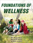 Bill Reger-Nash - Foundations of Wellness - 9781450402002 - V9781450402002