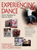 Helene Scheff - Experiencing Dance-2nd Edition With Web Resources: From Student to Dance Artist - 9781450421904 - V9781450421904
