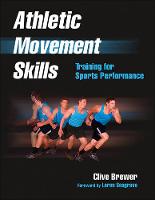 Clive Brewer - Athletic Movement Skills: Training for Sports Performance - 9781450424127 - V9781450424127