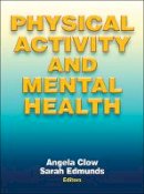 Sarah Edmunds Angela Clow - Physical Activity and Mental Health - 9781450434331 - V9781450434331